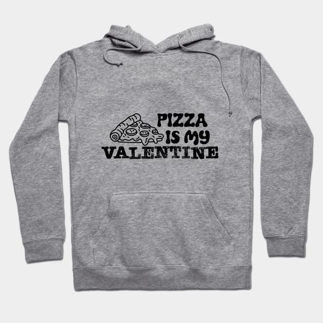 Pizza Is My Valentine Hoodie by Saltee Nuts Designs